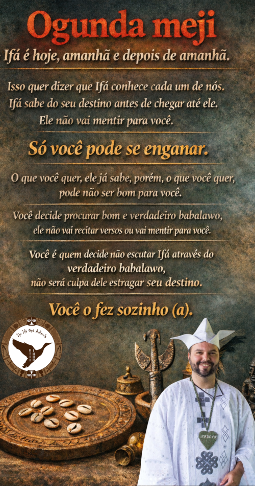 Ogunda meji - Ifa é hoje, amanhã e depois de amanhã
